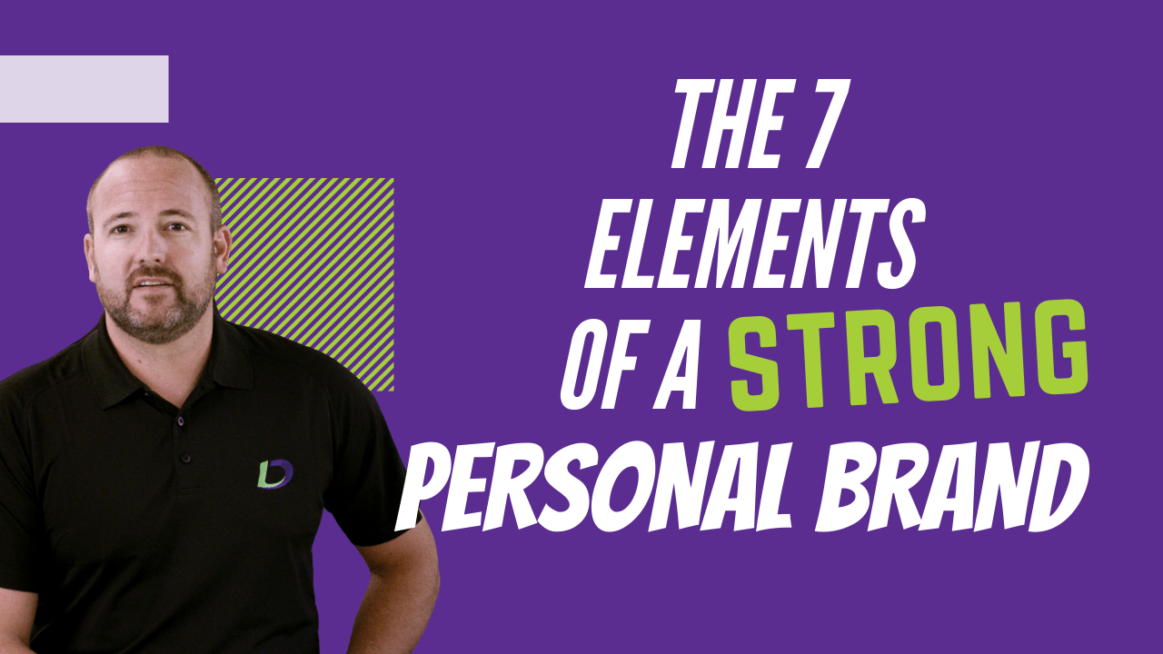 The 7 Elements of a Strong Personal Brand