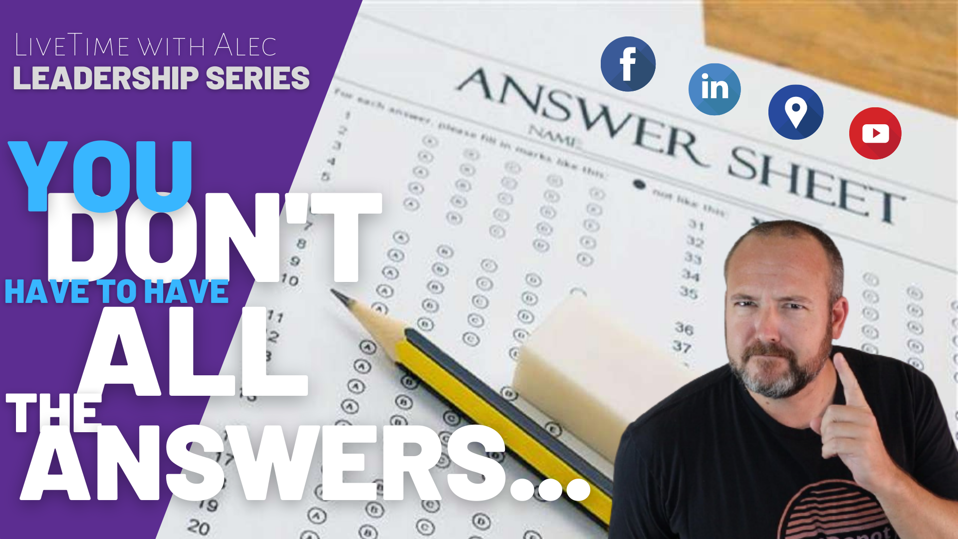 You Don’t Have to Have all the Answers – Leadership Series