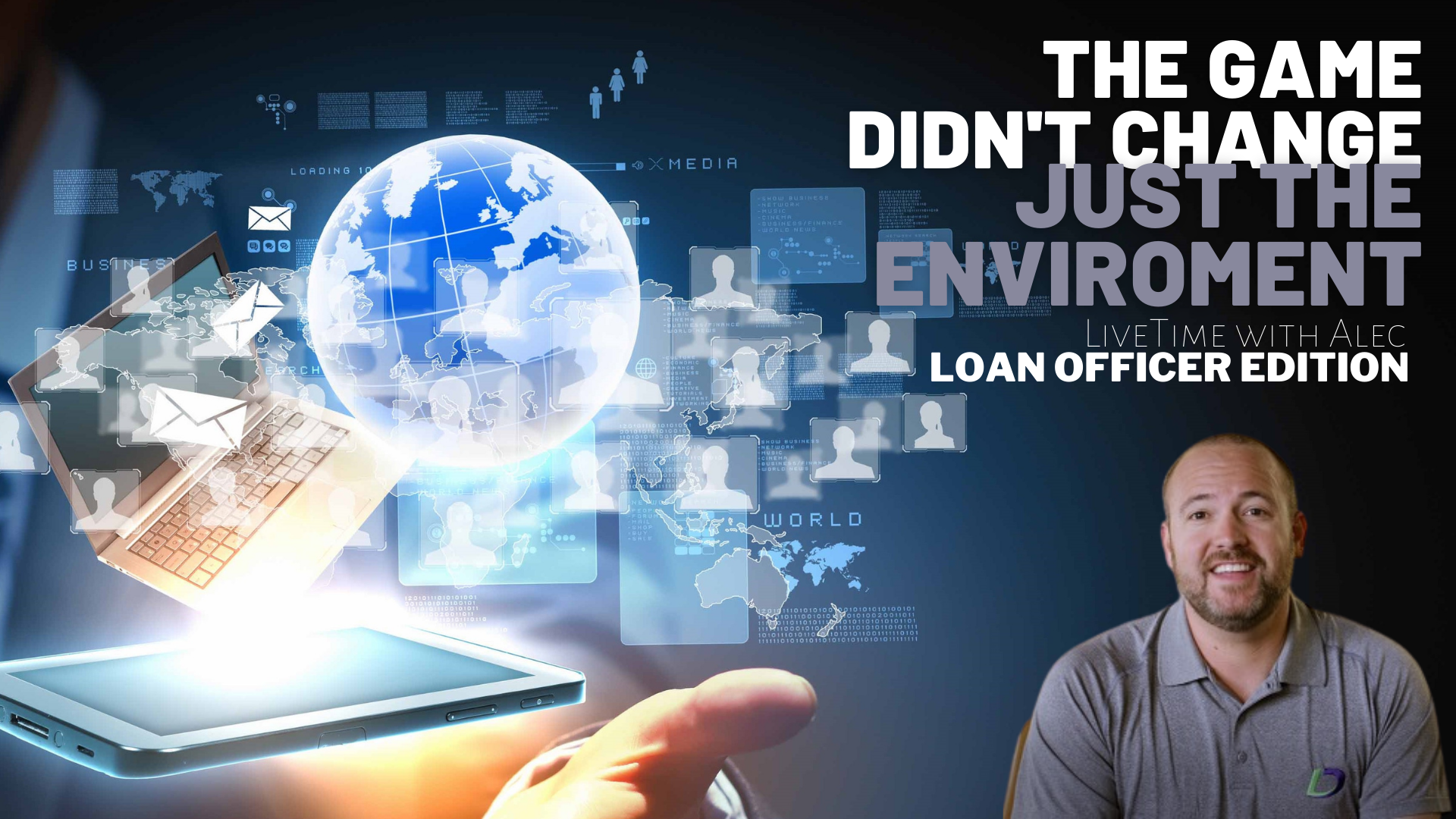 The Game Didn’t Change, Just the Environment – Loan Officer Edition