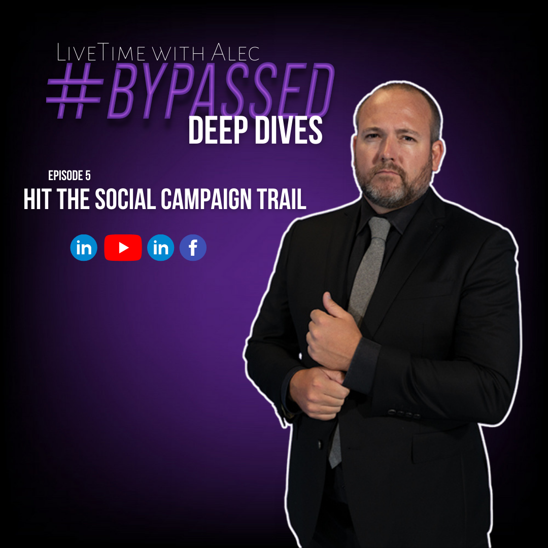 #Bypassed – Deep Dive – Hit the Social Campaign Trail