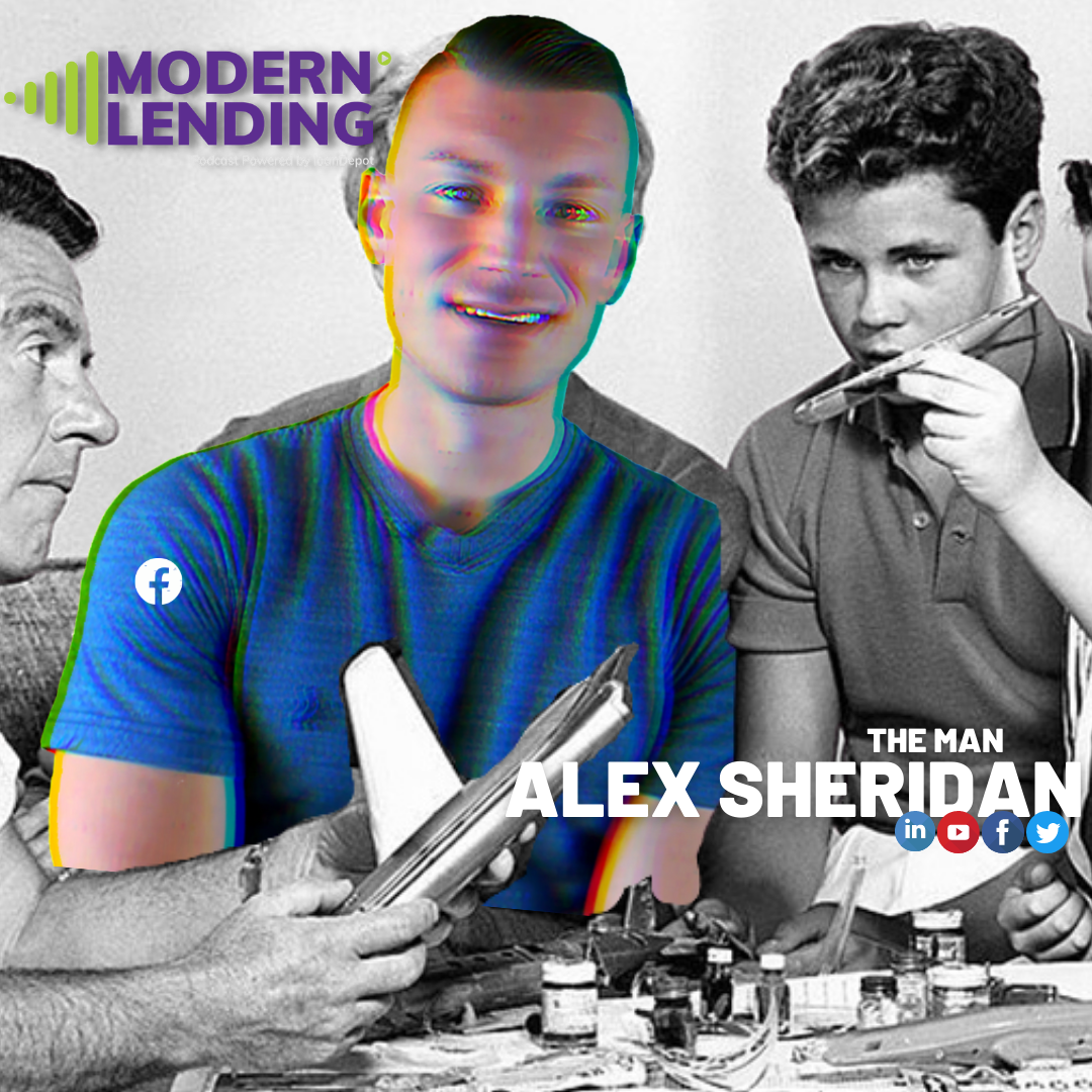 Modern Lending Podcast | Alex Sheridan – The Man