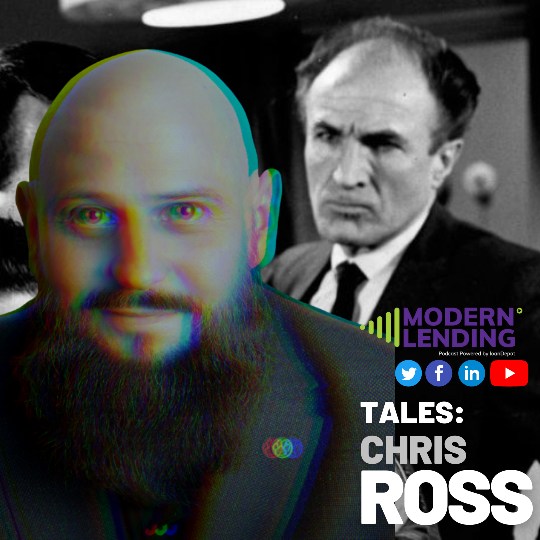 Modern Lending Podcast | Chris Ross – Tales