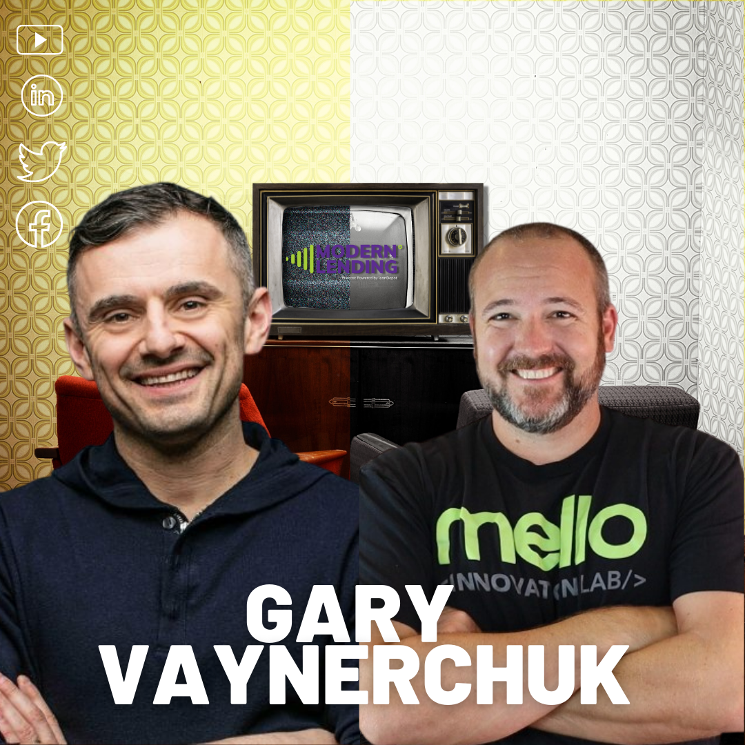 Modern Lending Podcast | Gary Vaynerchuk